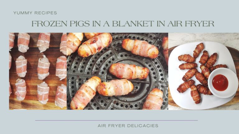 Frozen Pigs in a Blanket in Air Fryer